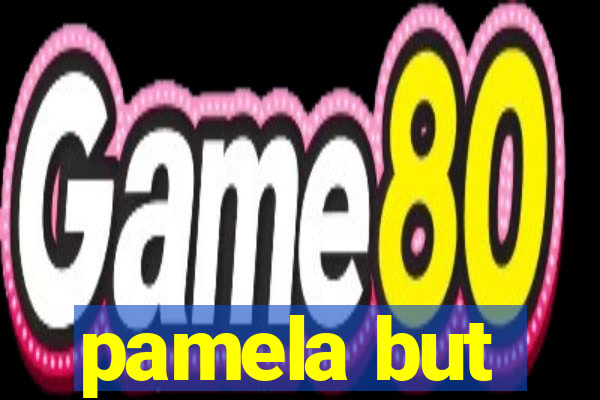 pamela but